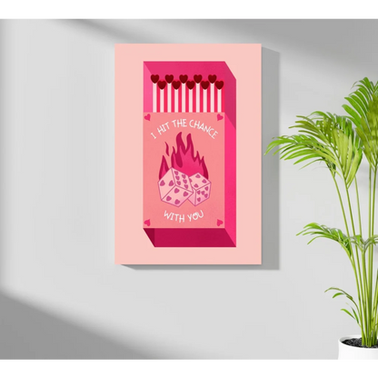 Pink matchbox insigne aluminum print with dice flames and i hit the chance with you text