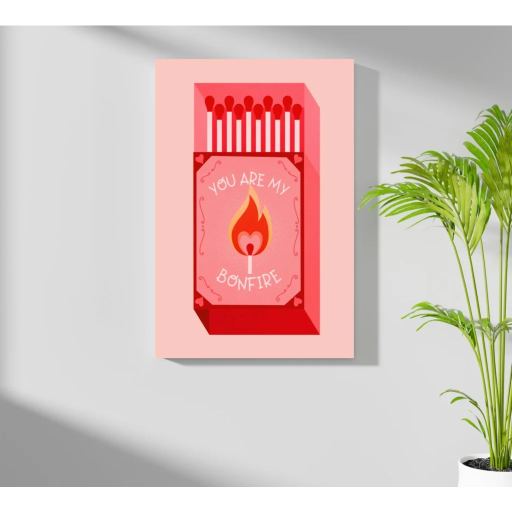 Pink You Are My Bonfire insigne aluminum print with matchbox art