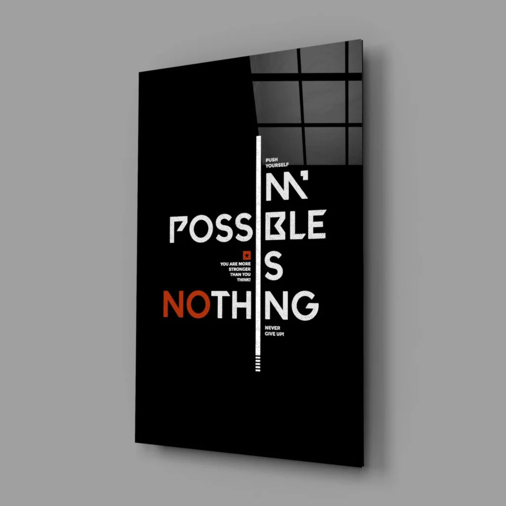 Bold Motivational Canvas Wall Art With Impossible Nothing Typography | Glass Wall Art Print | vintageantiquesgifts.com