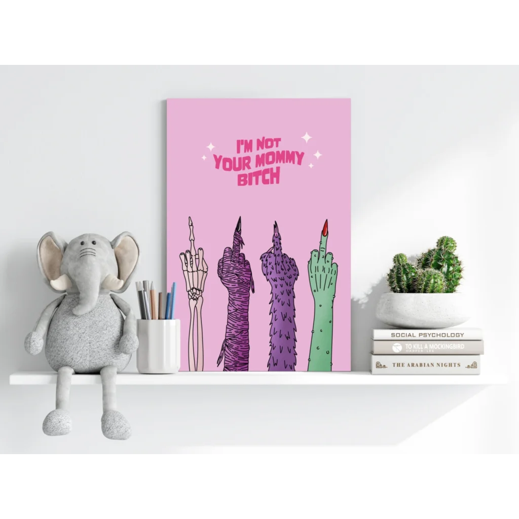 Pink hands on insigne aluminum print: I’m not your mommy bitch