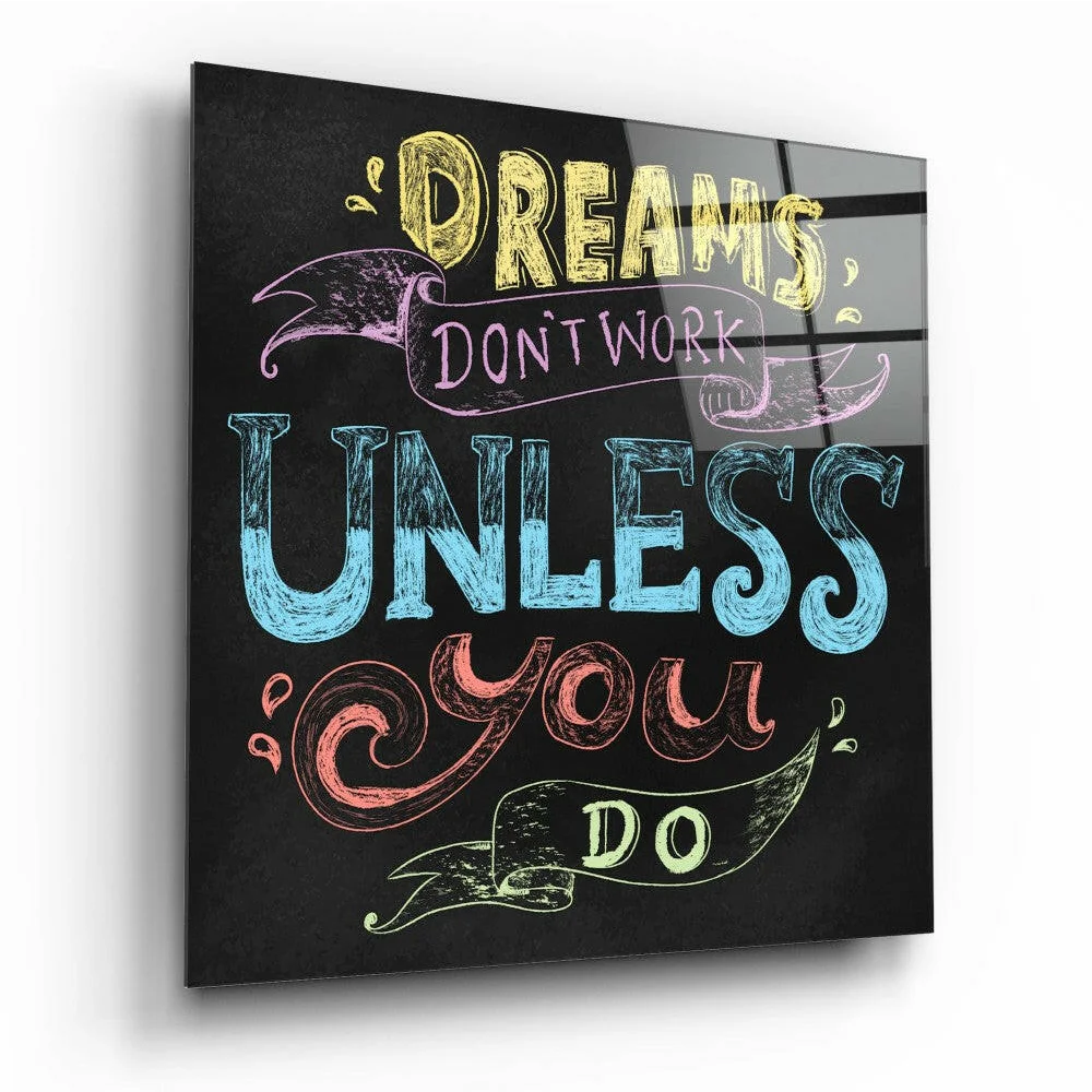 Neon Dreams black glass wall art with colorful chalk lettering: dreams dont work unless you do