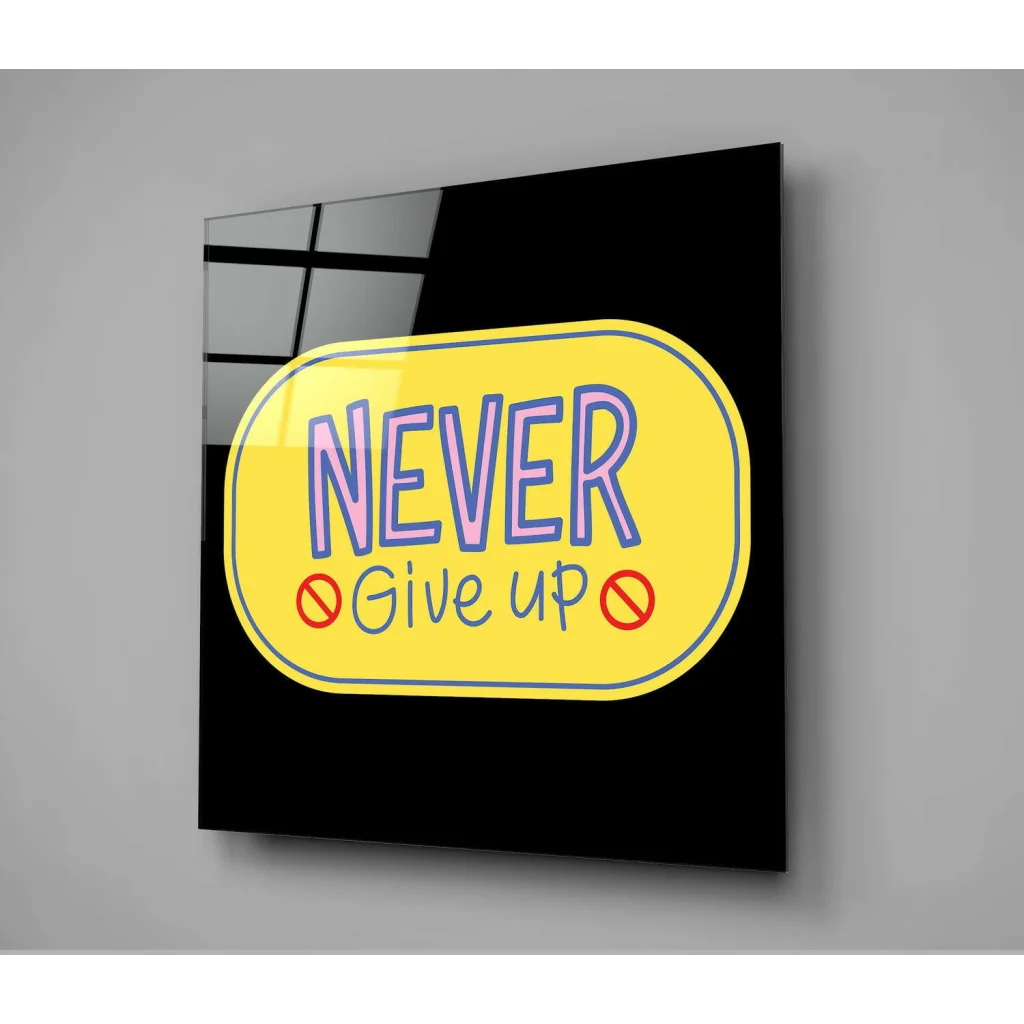 Yellow oval glass wall art with Never Give Up in purple blue lettering