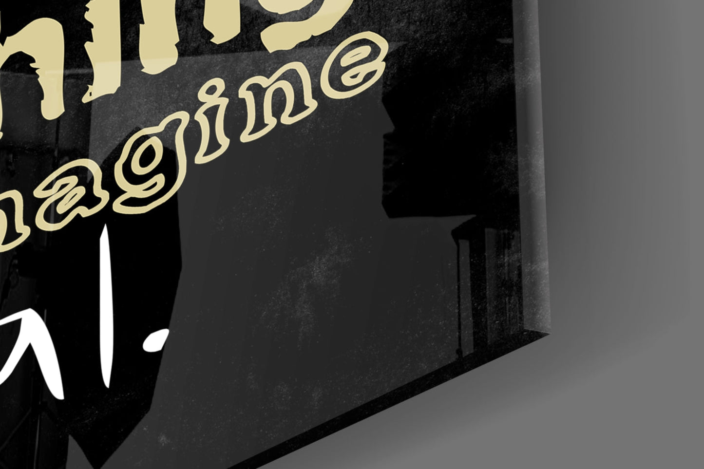 Black Gold Imagine Is Real Glass Wall Art