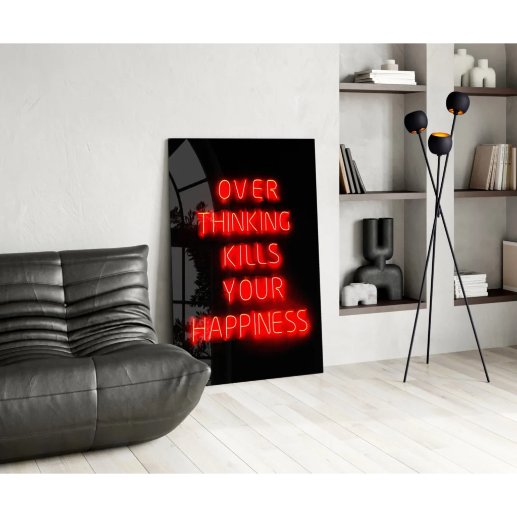 Red neon glass wall art sign: Overthinking Kills Your Happiness