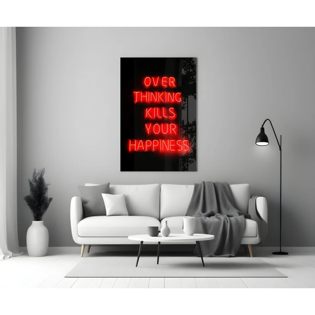 Red neon glass wall art sign: Overthinking Kills Your Happiness