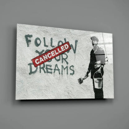 Banksy Dreams Cancelled stencil wall art print with crossed out text