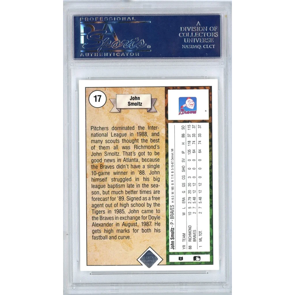 Graded 1989 John Smoltz baseball card from Upper Deck in PSA case