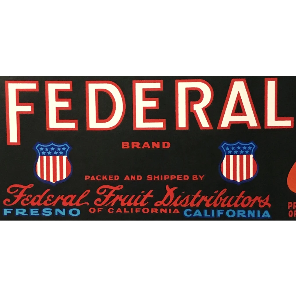 Rare Antique 1950s Federal Crate Label Fresno CA Patriotic Americana! Vintage Advertisements Embossed - Patriotic!