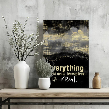 Insigne Aluminum Prints Everything You Can Imagine Is Real | Glass Wall Art Print | vintageantiquesgifts.com