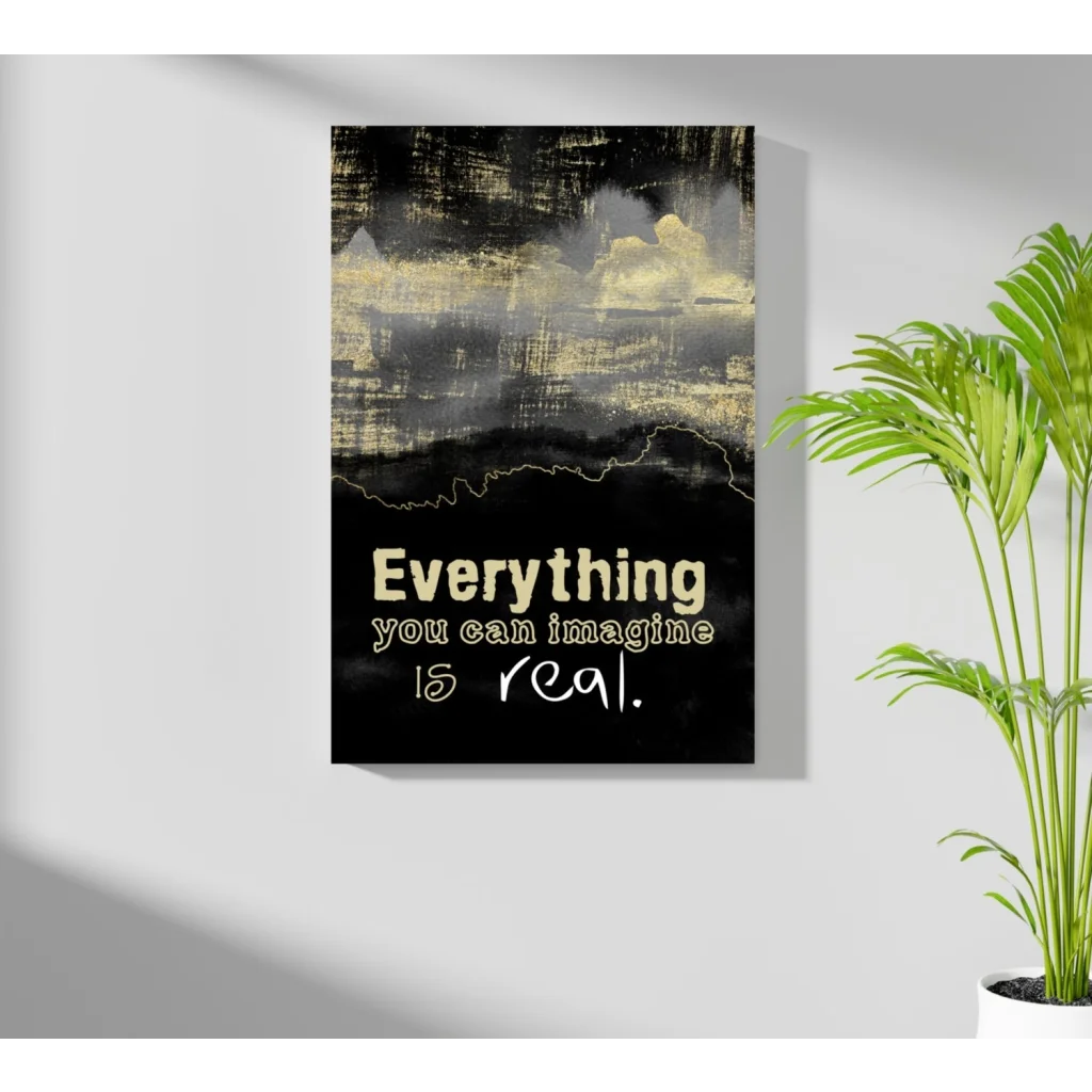 Insigne aluminum prints of black canvas wall art with Everything You Can Imagine Is Real in cream lettering on gold black abstract texture