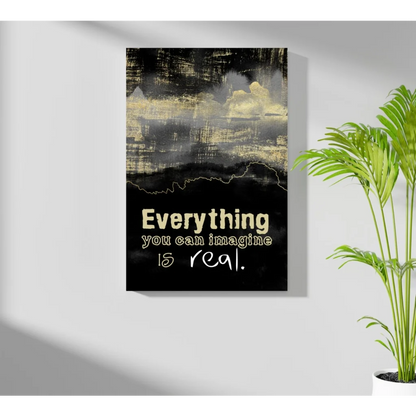 Insigne aluminum prints of black canvas wall art with Everything You Can Imagine Is Real in cream lettering on gold black abstract texture