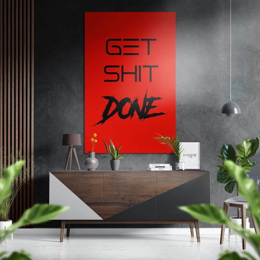 Red brushed aluminium dibond wall art with Get Shit Done text