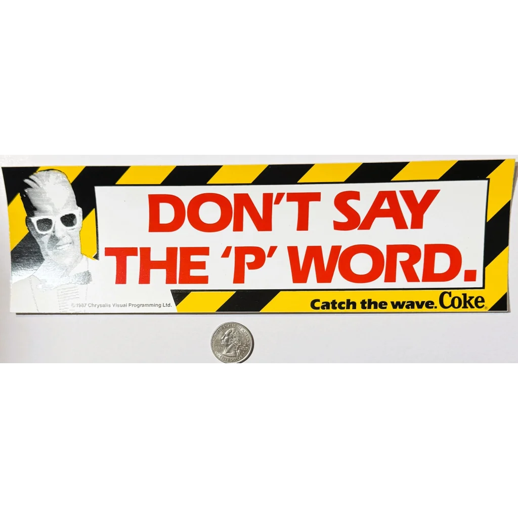 Retro Max Headroom Coke NOS Bumper Sticker featuring Dont Say the P Word design
