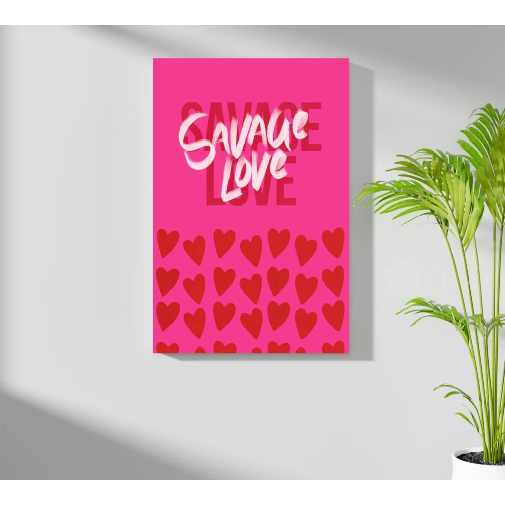 Vibrant savage love insigne aluminum print with pink canvas, white cursive text, red hearts