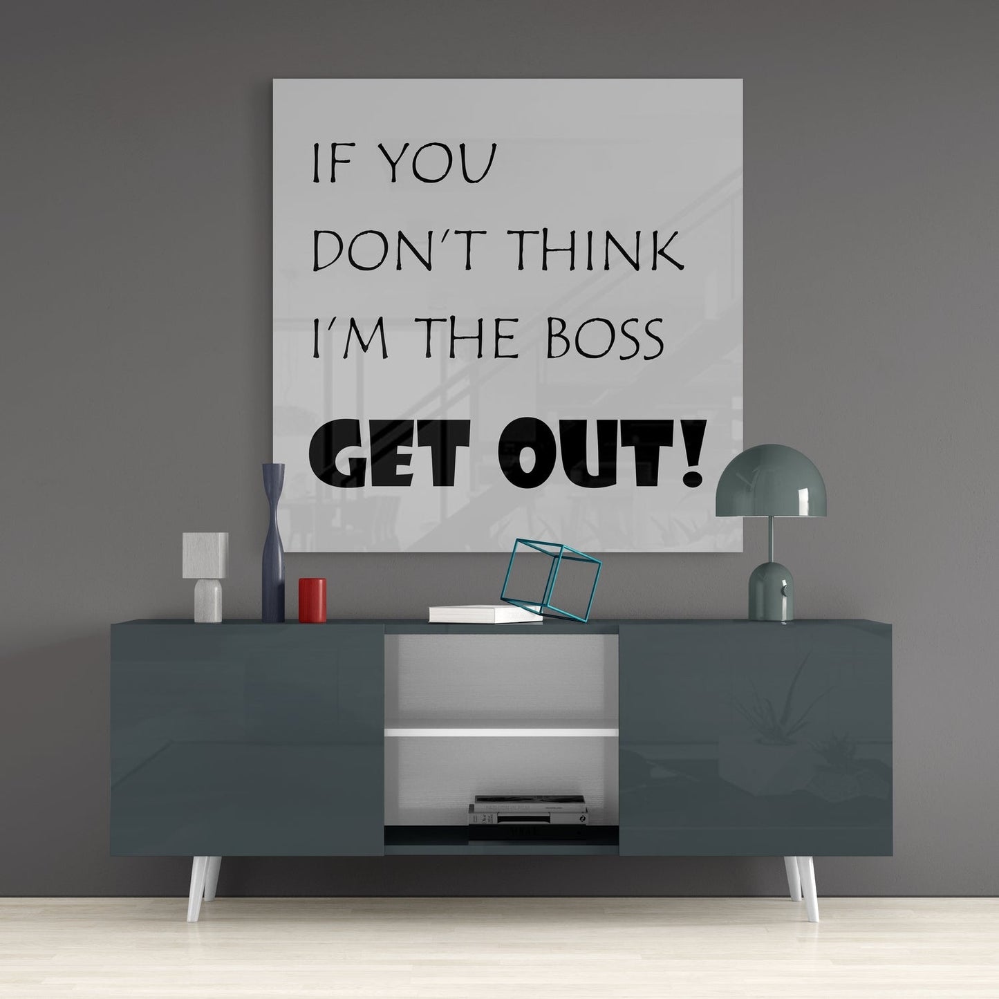Gray Background Black Boss Quote Glass Wall Art