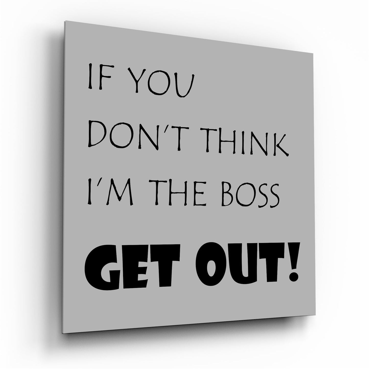 Gray Background Black Boss Quote Glass Wall Art