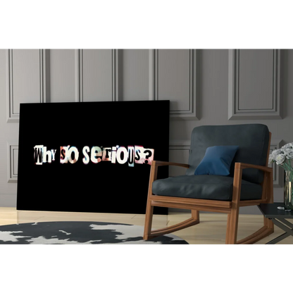 Black canvas Why So Serious glass wall art in distressed multi-colored font