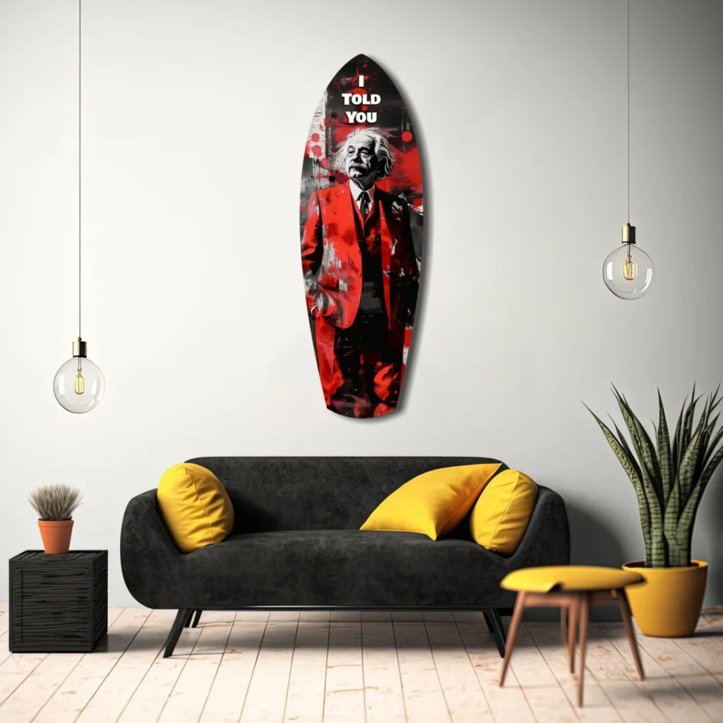 Einstein I Told You tempered glass art surfboard wall decor