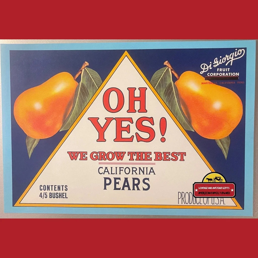 Vintage 1960s Oh Yes We Grow The Best Pears Crate Label Maryville CA Advertisements Antique Food and Home Misc.