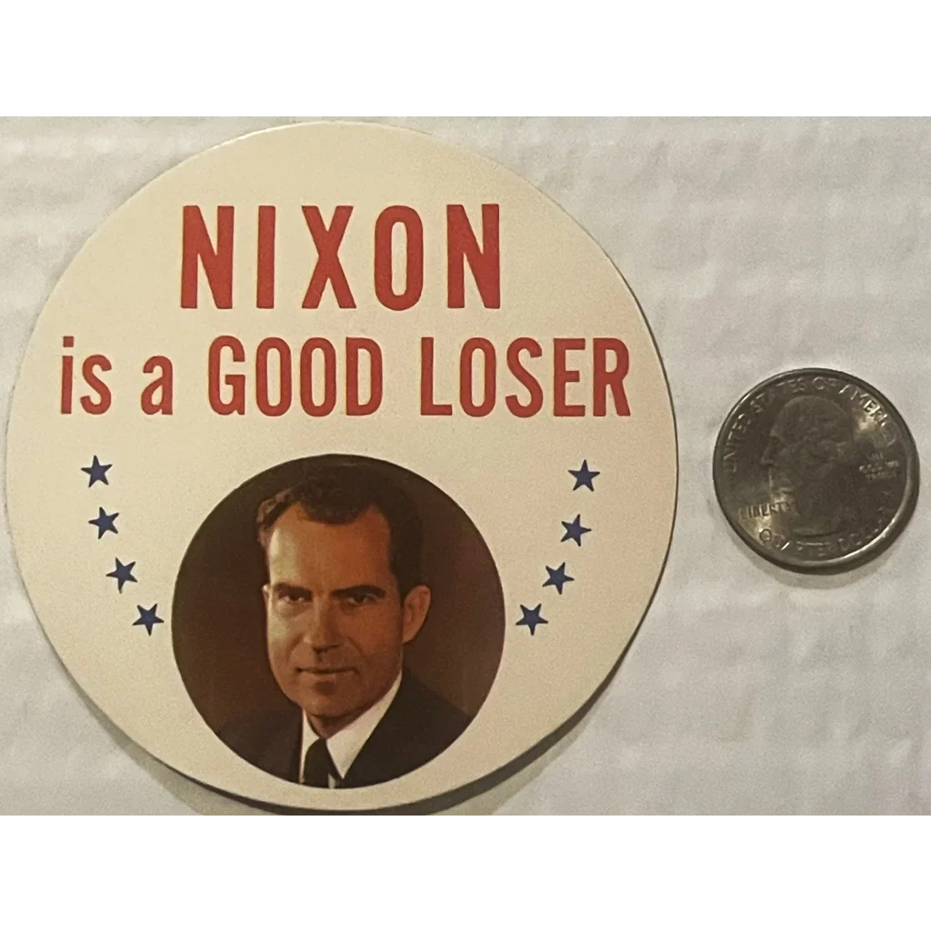 Vintage 1968 Nixon is a Good Loser Sticker Tricky Dick Republican Collectible! Advertisements Get Your Hands