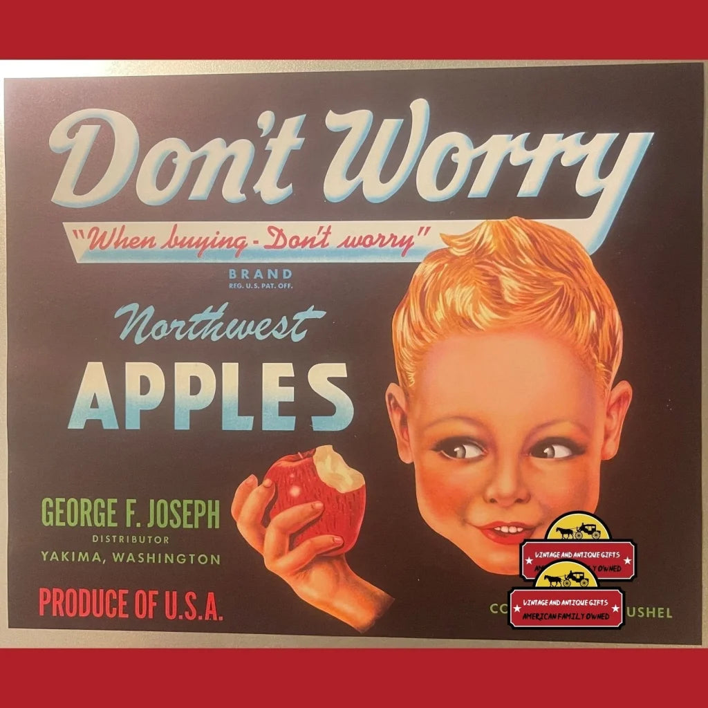 Vintage Don’t Worry Apples Crate Label Yakima Wa 1940s Large Bushel Size - Advertisements - Antique Labels. And Gifts