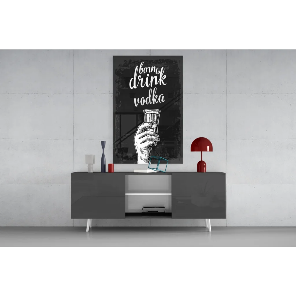 Born to drink vodka black and white glass wall art with hand holding shot glass