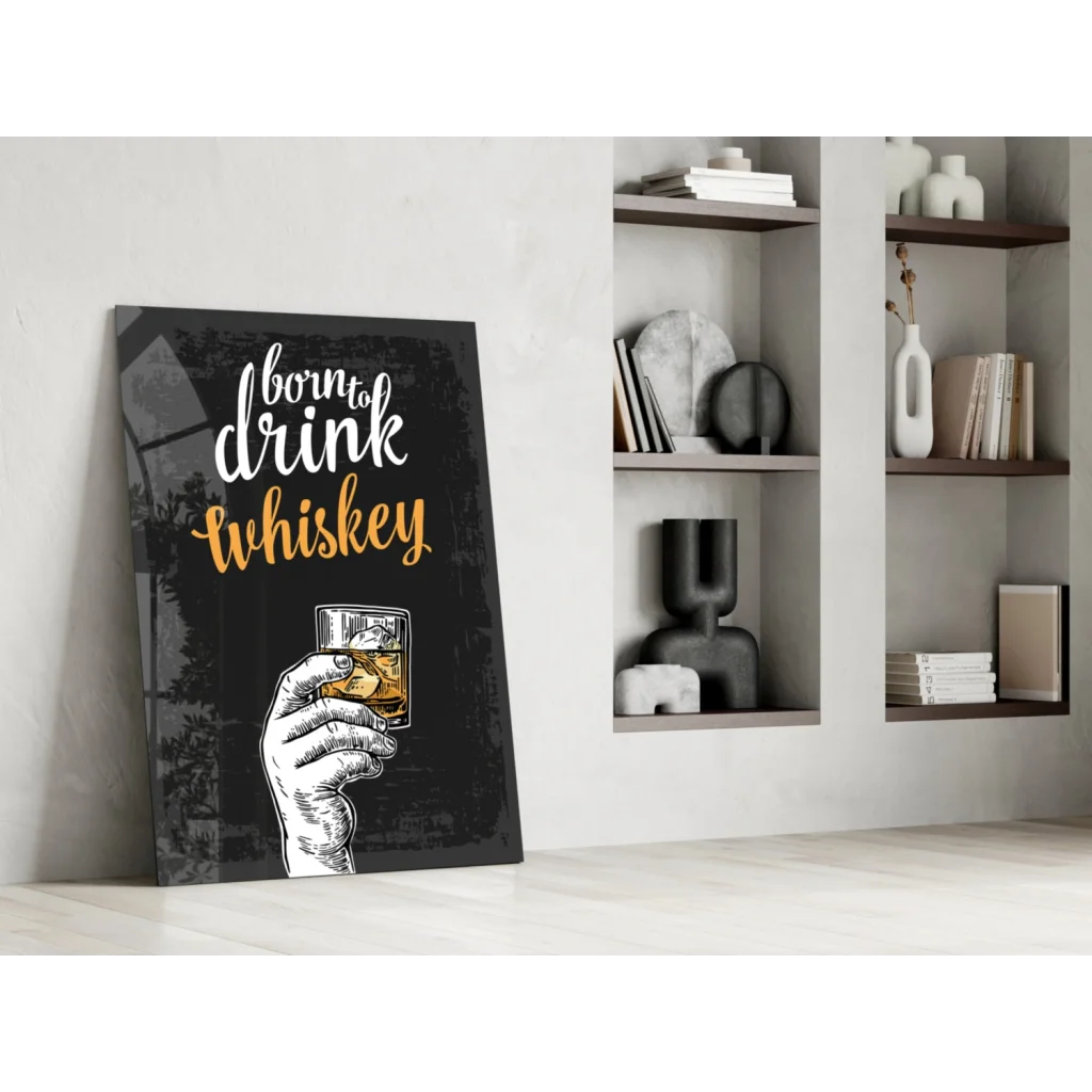 Born to drink whiskey glass wall art print with hand holding amber whiskey