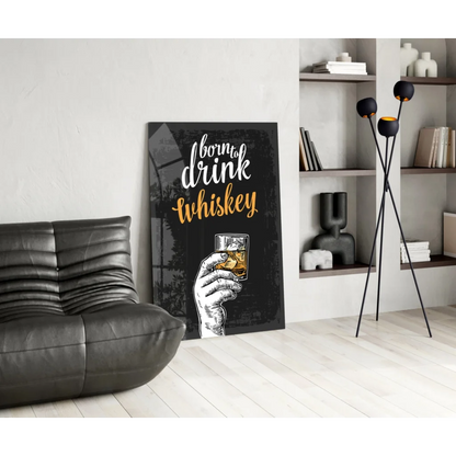 Black canvas wall art of hand holding whiskey glass with Born to Drink Whiskey text