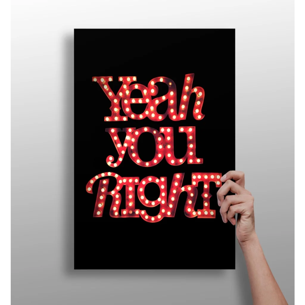 Red Yeah You Right marquee light-up aluminum wall art poster
