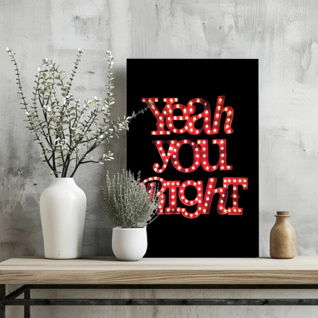 Red marquee LED light-up poster with Yeah You Right text on black background