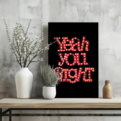 Red marquee LED light-up poster with Yeah You Right text on black background