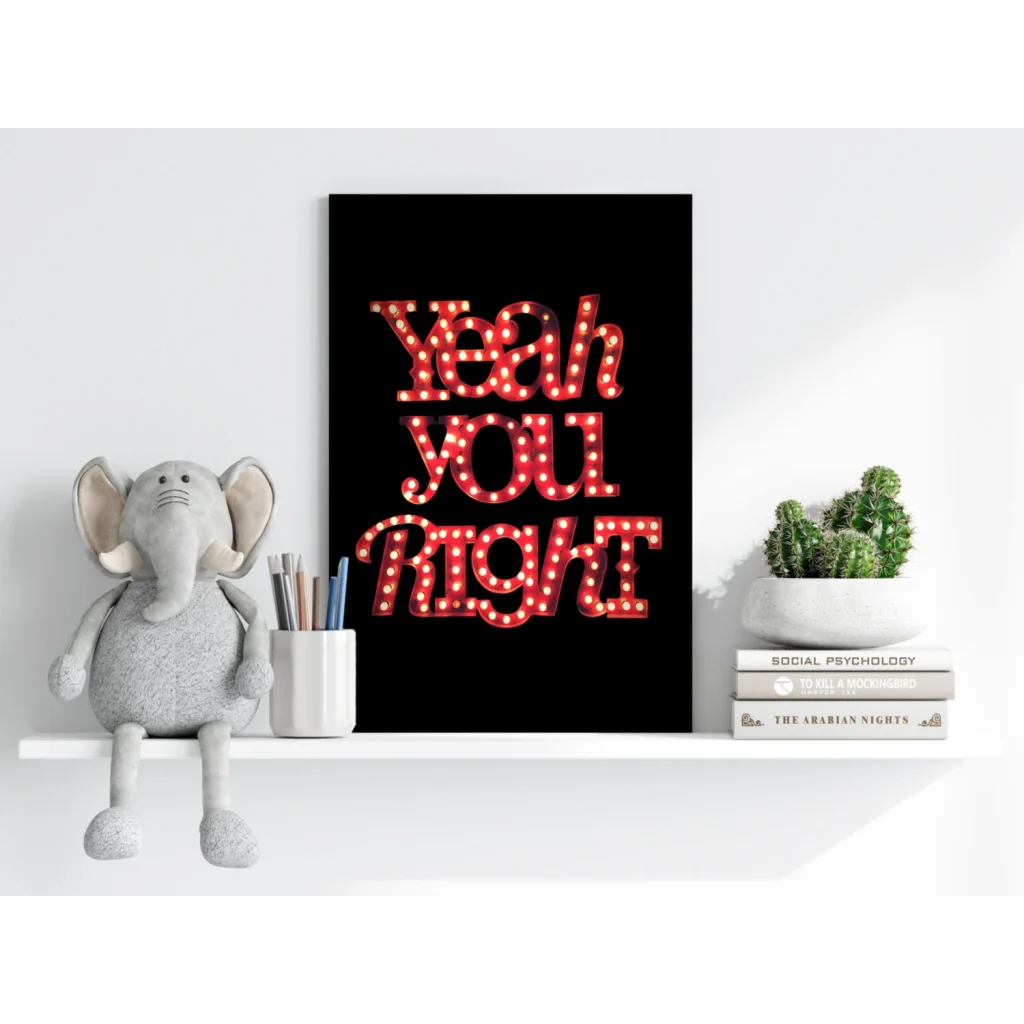 Black canvas print with bold red Yeah You Right marquee lettering