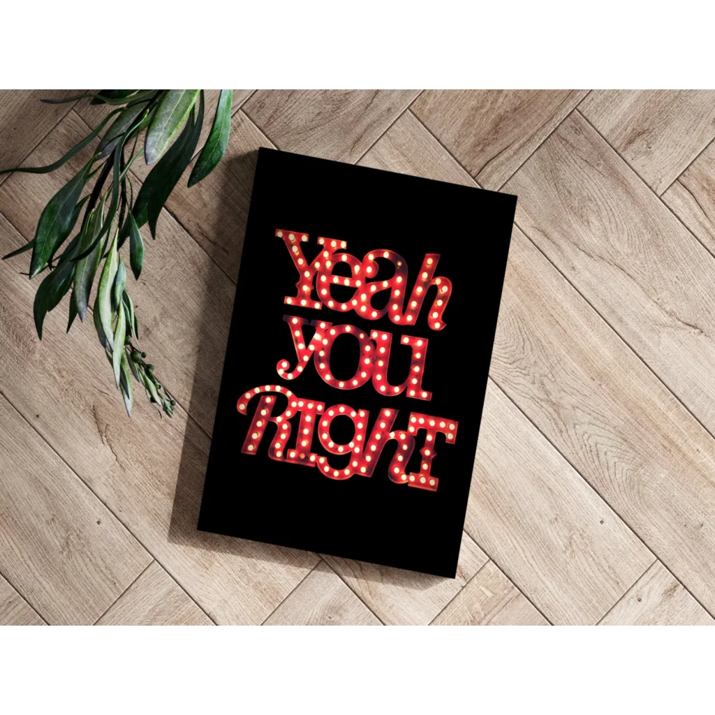 Black Yeah You Right red marquee light up aluminum wall art poster