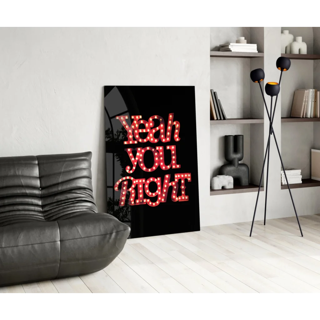 Black glass wall art with red LED-style ’Yeah you right’ lettering