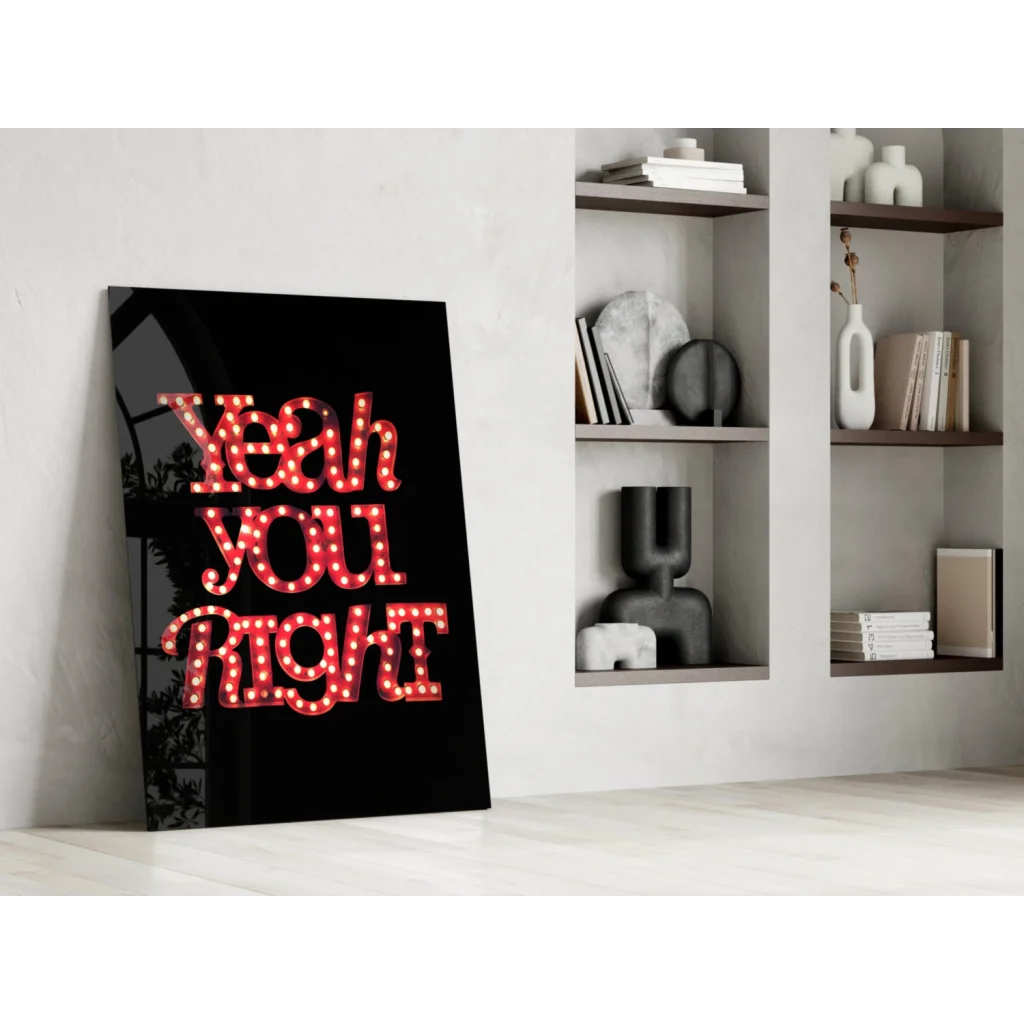 Black canvas glass wall art with bold red yeah you right lettering