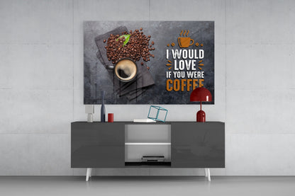 Coffee Cup And Beans With Quote Glass Wall Art