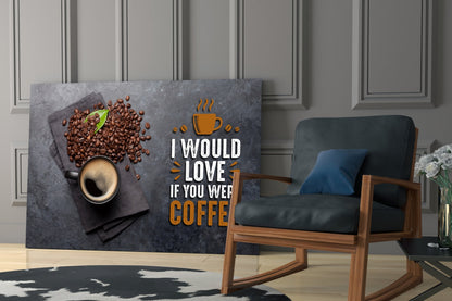 Coffee Cup And Beans With Quote Glass Wall Art