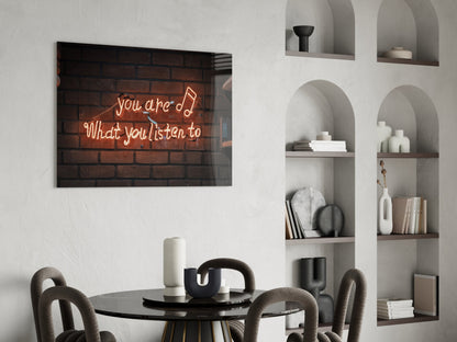 Neon Sign You Are What You Listen To Glass Wall Art