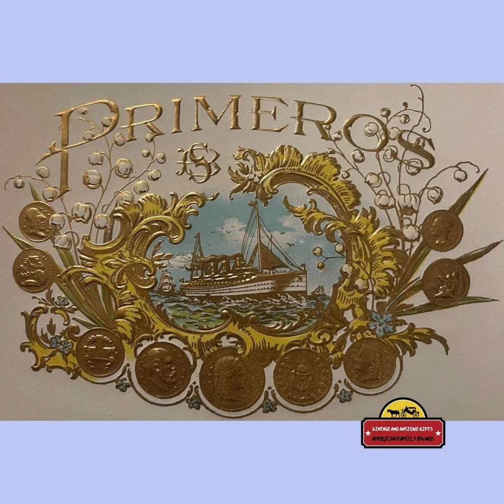Antique Vintage Primeros Embossed Cigar Label 1900s - 1920s Steamship Nautical - Advertisements - Tobacco And Labels |