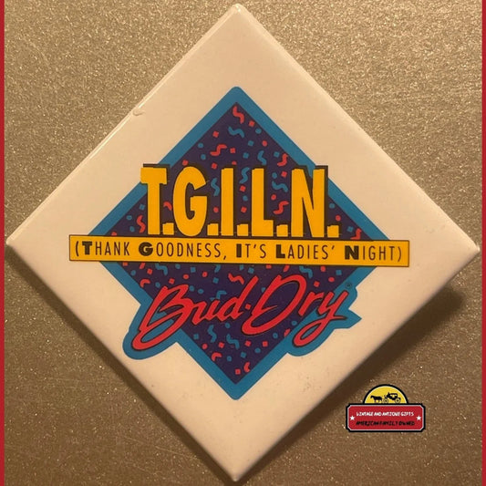 Rare Bud Dry TGILN Thank Goodness It’s Ladies’ Night Pin 1990s Vintage Advertisements Antique Beer and Alcohol